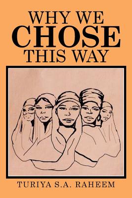 Why We Chose This Way - Raheem, Turiya S a