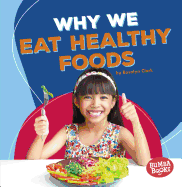 Why We Eat Healthy Foods