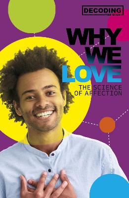 Why We Love: The Science of Affection - Lilley, Matt
