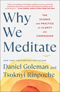 Why We Meditate: The Science and Practice of Clarity and Compassion