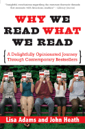 Why We Read What We Read: A Delightfully Opinionated Journey Through Contemporary Bestsellers