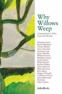 Why Willows Weep: Contemporary Tales from the Woods