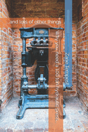Why you need a 100 ton hydraulic press...: ...and lots of other things