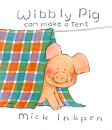 Wibbly Pig Can Make a Tent