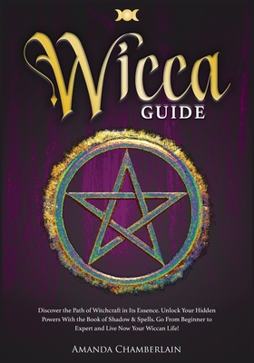 Wicca Guide - Chamberlain, Amanda