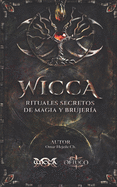 WICCA Rituales Secretos de Magia y Brujera