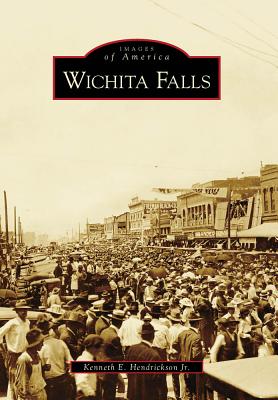 Wichita Falls - Hendrickson Jr, Kenneth E