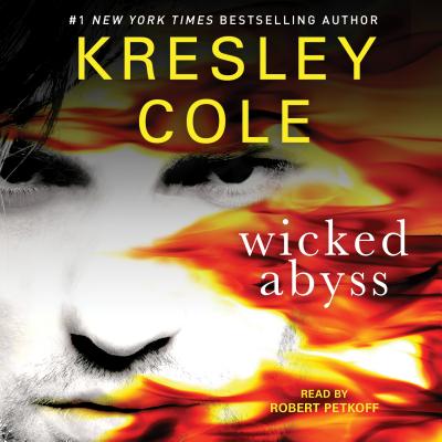 Wicked Abyss: Volume 18 - Cole, Kresley, and Petkoff, Robert (Read by)