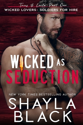 Wicked as Seduction (Trees & Laila, Part One) - Black, Shayla