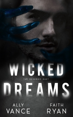 Wicked Dreams - Vance, Ally, and Ryan, Faith