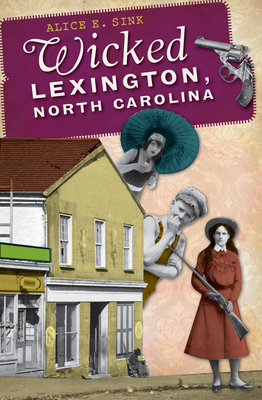 Wicked Lexington, North Carolina - Sink, Alice