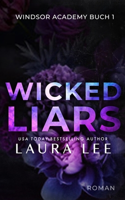 Wicked Liars: Ein D?sterer Highschool-Liebesroman - Lee, Laura