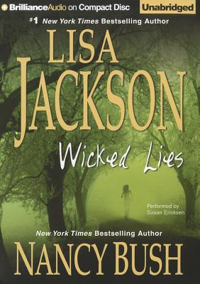 Wicked Lies - Jackson, Lisa, and Bush, Nancy, and Ericksen, Susan (Read by)