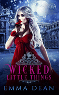 Wicked Little Things: A Reverse Harem Academy Series