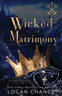 Wicked Matrimony: A Vampire Paranormal Romance: Legends and Lovers