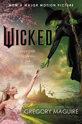 Wicked [Movie Tie-In]: The Life and Times of the Wicked Witch of the West - Maguire, Gregory