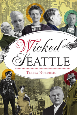Wicked Seattle - Nordheim, Teresa