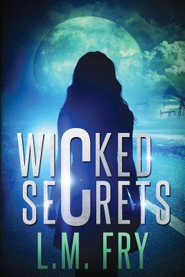 Wicked Secrets - Fry, L M