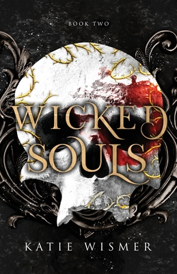 Wicked Souls - Wismer, Katie