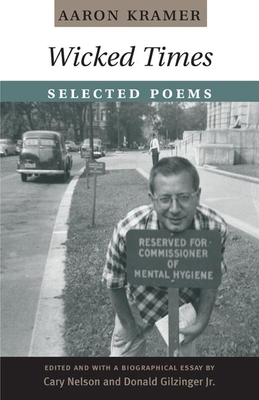 Wicked Times: Selected Poems - Kramer, Aaron, and Nelson, Cary