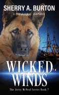 Wicked Winds: Join Jerry McNeal And His Ghostly K-9 Partner As They Put Their "Gifts" To Good Use.