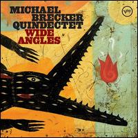 Wide Angles - Michael Brecker Quindectet