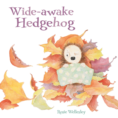 Wide-awake Hedgehog - Wellesley, Rosie