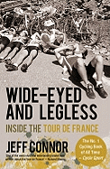 Wide-Eyed and Legless: Inside the Tour de France