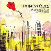 Wide-Eyed and Mystified - Downhere