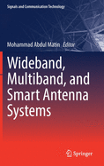Wideband, Multiband, and Smart Antenna Systems