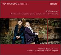 Widmungen: Werke von Schubert, Liszt, Schumann und Godowsky - Isabelle Catherine Vilmar (soprano); William Youn (piano)