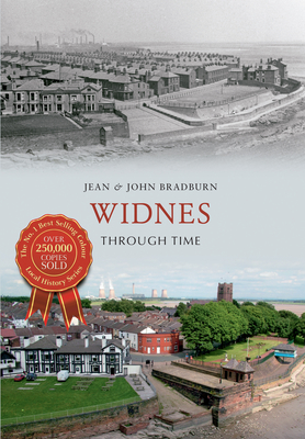 Widnes Through Time - Bradburn, Jean & John