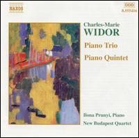 Widor: Piano Trio; Piano Quintet - Ilona Prunyi (piano); New Budapest String Quartet