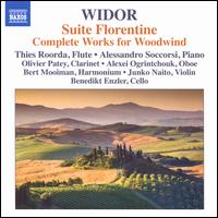 Widor: Suite Florentine; Complete Works for Woodwind - Alessandro Soccorsi (piano); Alexe Ogrintchouk (oboe); Benedikt Enzler (cello); Bert Mooiman (harmonium);...