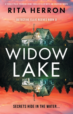 Widow Lake: A totally pulse-pounding crime thriller filled with jaw-dropping twists - Herron, Rita