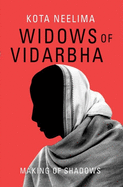 Widows of Vidarbha: Making of Shadows