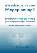 Wie schreibe ich eine Pflegeplanung: Erfahren Sie, wie Sie richtig gute Pflegeplanungen schreiben