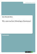 Wie Untersuchen Ethnologen Rassismus?