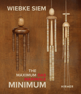 Wiebke Siem (Bilingual edition): The Maximal Minimum