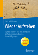 Wieder Aufstehen: Frhbehandlung Und Rehabilitation Fr Patienten Mit Schweren Hirnschdigungen