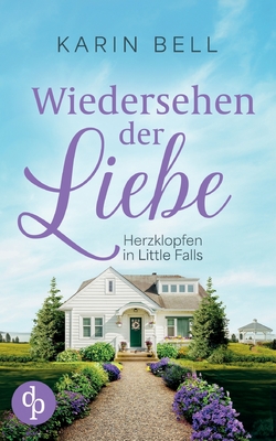 Wiedersehen der Liebe - Bell, Karin