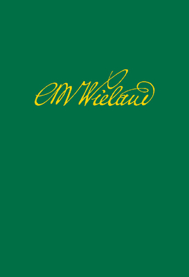 Wielands Briefwechsel, Band 15.2: Juli 1799 - Juni 1802. Anmerkungen - Scheibe, Siegfried (Editor), and Berlin-Brandenburgische Akademie Der Wissenschaften (Editor)