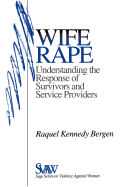 Wife Rape: Understanding the Response of Survivors and Service Providers