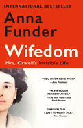 Wifedom: Mrs Orwell's Invisible Life