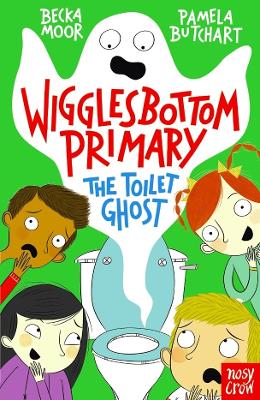 Wigglesbottom Primary: The Toilet Ghost - Butchart, Pamela