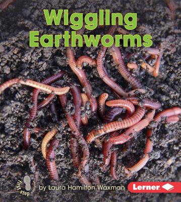 Wiggling Earthworms - Waxman, Laura Hamilton