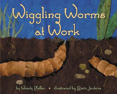 Wiggling Worms at Work - Pfeffer, Wendy