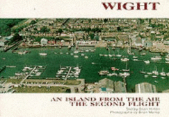Wight: The Second Flight: An Island from the Air