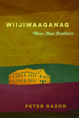 Wiijiwaaganag: More Than Brothers - Razor, Peter