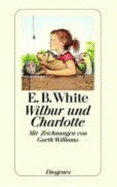 Wilbur Und Charlotte - White, E. B.
